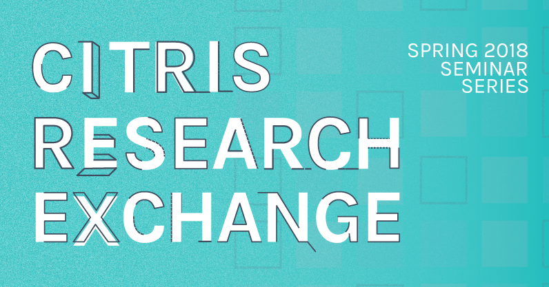 Citris Research Exhange Seminar Series Banner