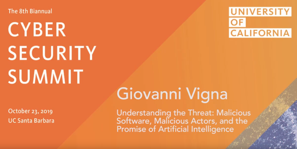 Title screen: The 8th biannual UC Cyber Security Summit, October 23 at UC Santa Barbara. Keynote speech titled "Understanding the Threat: Malicious Software, Malicious Actors, and the Promise of Artificial Intelligence" by Giovanni Vigna.