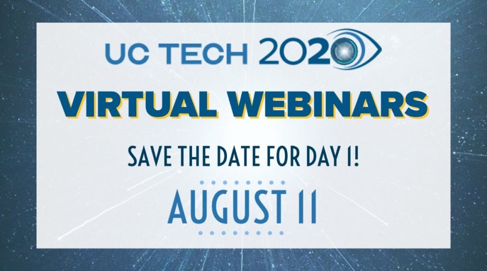 UC Tech 2020 Virtual Webinar, Save the Date: August 11