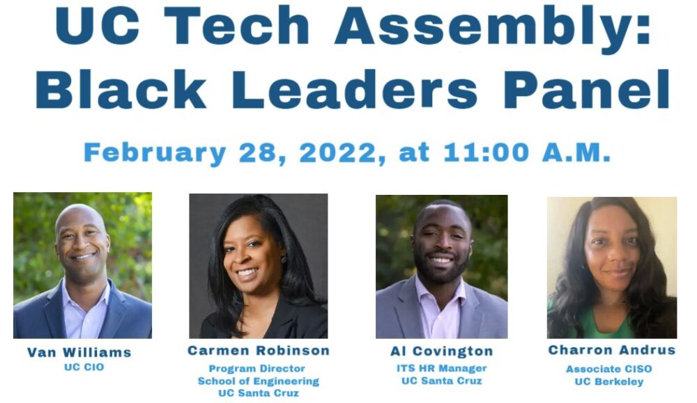 UC Tech Assembly, Black Leaders Panel. February 28, 2022 at 11:00 a.m. Photos: L-R: Van Williams, Carmen Robinson, Al Covington, and Charron Andrus