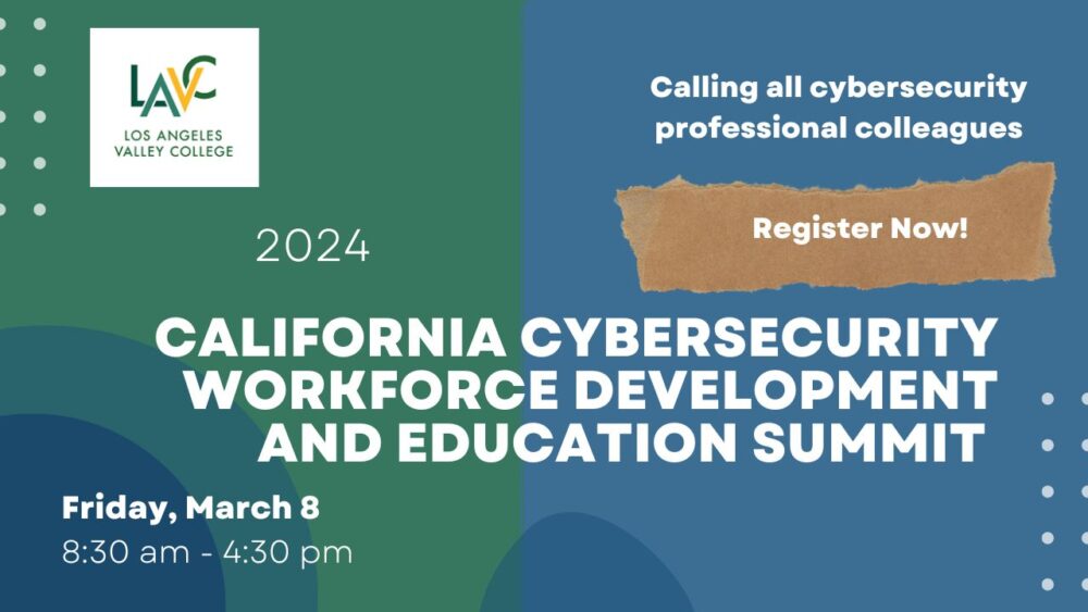 EVENT: 2024 California Cybersecurity Workforce Development and Education Summit on March 8 - Register Now