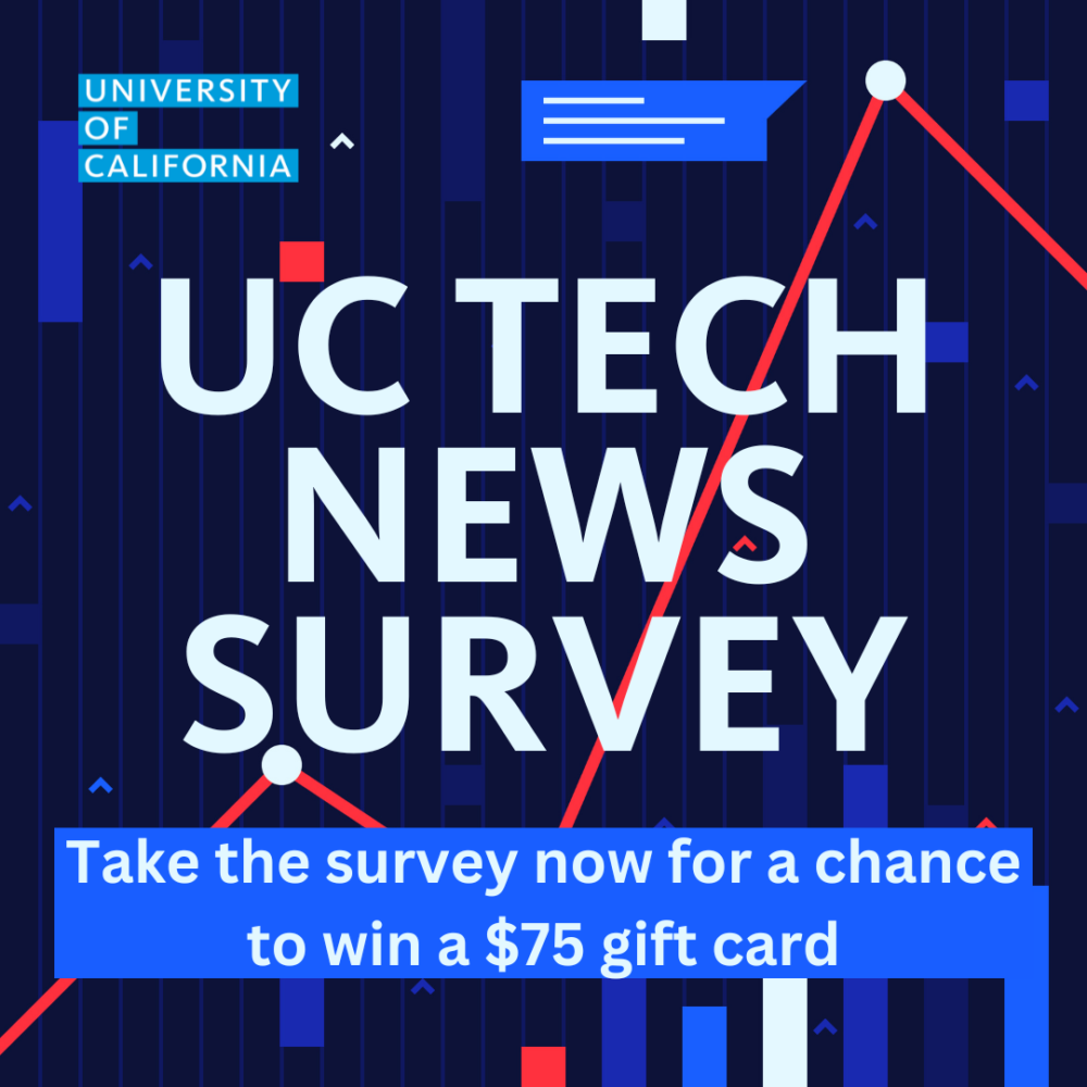 UC Tech News Survey - Take our survey for a chance to win a $75 gift card