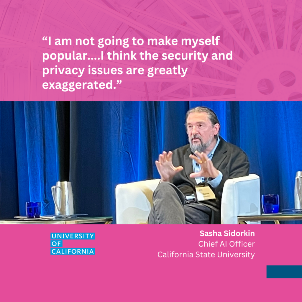 “I am not going to make myself popular....I think the security and privacy issues are greatly exaggerated.” - Sasha Sidorkin - CSU