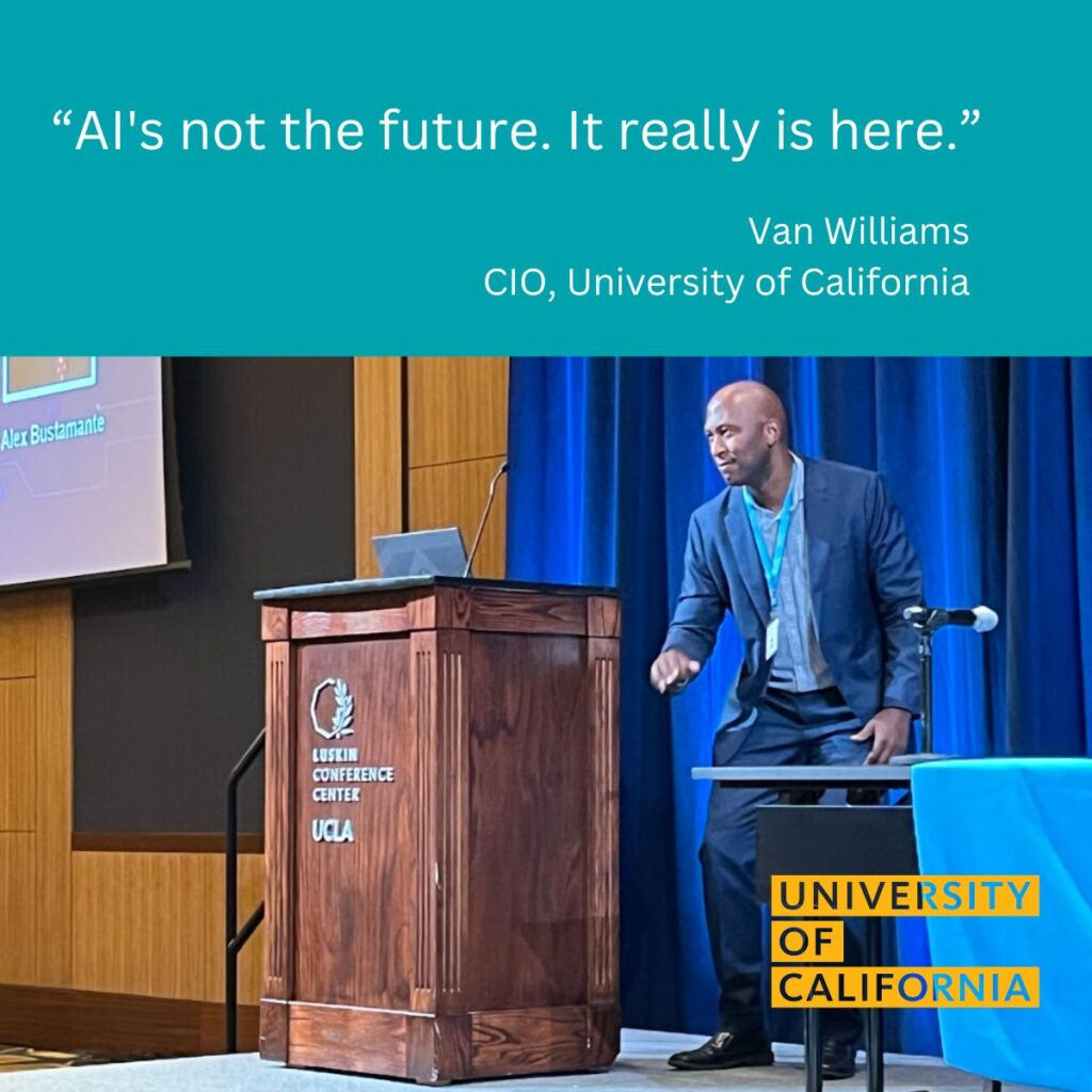 AI is not the future - it is already here - Van Williams, CIO, UC