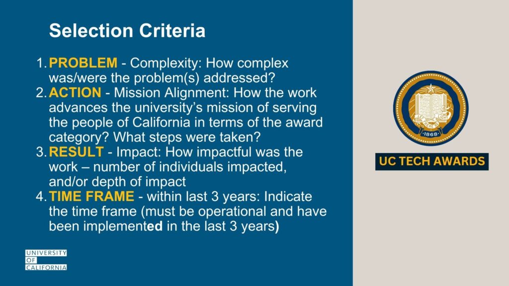 Selection criteria also described in detail below. Simply stated, these include: (1) Problem definition (was it complex); (2) Action (steps taken and how these align with mission; (3) results (give the level or depth of impact); and (4) the timeframe (must have been implemented in the last 3 years.)