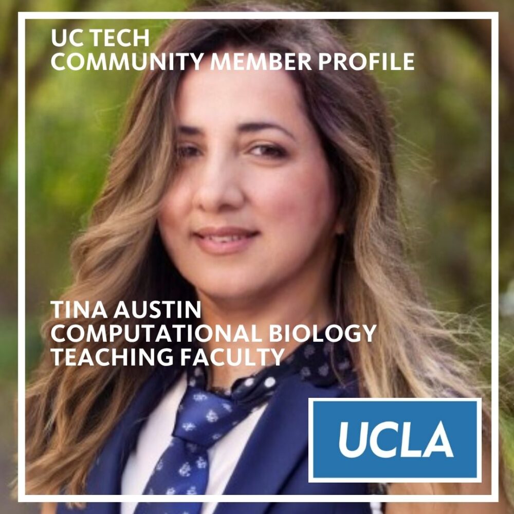 UC Tech Community Member Profile - Tina Austin - Computational Biology Teaching Faculty. UCLA Logo