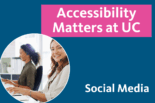 Accessibility Matters at UC - Social Media with image of woman smiling at a computer