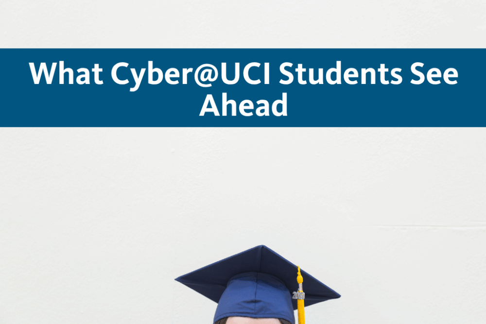 A graduation cap and the words What Uyber@UCI Students See Ahead