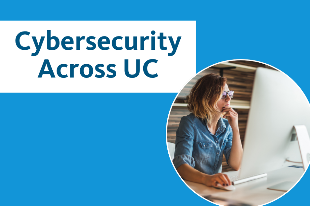 Cybersecurity Across UC with an image of a woman at a computer