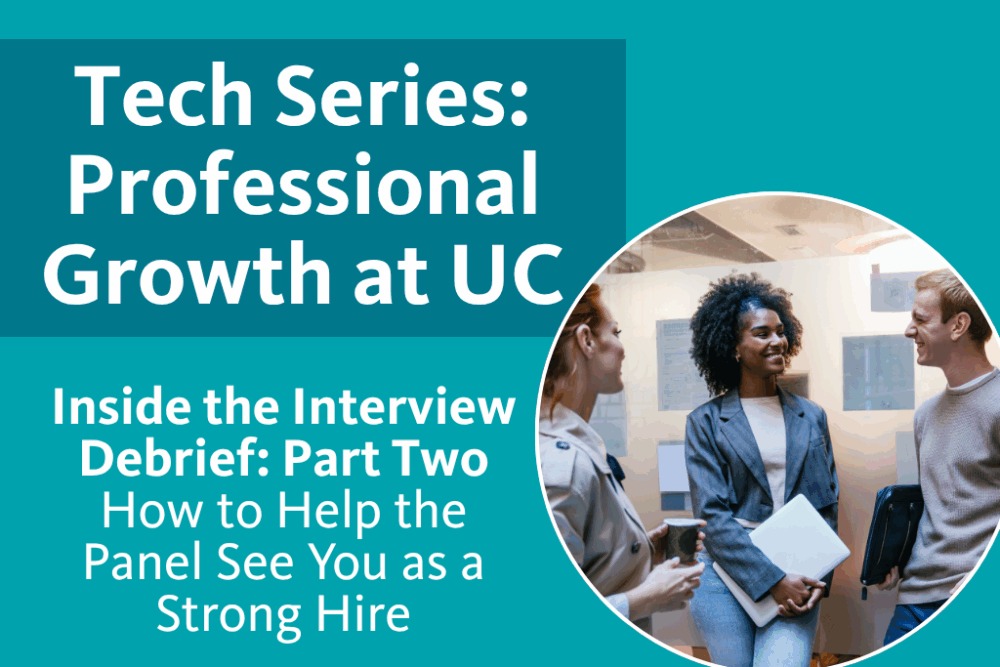 Tech Series: Professional Growth at UC - ​​Inside the Interview Debrief pt 2 - with image of 3 people conversing at work