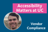 Accessibility Matters: Vendor Compliance with an image of Brian McNeilly, Web Accessibility Specialist