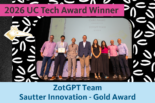 ZotGPT Team holds the Gold Larry L. Sautter for Innovation in IT Award certificate and poses for a photo with UC Merced CIO Nick Dugan.