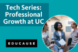 Tech Series: Professional Growth at UC - Educause