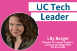 UC Tech Leader Lily Barger, Director of Campus Support, Outreach & Engagement at UC Riverside