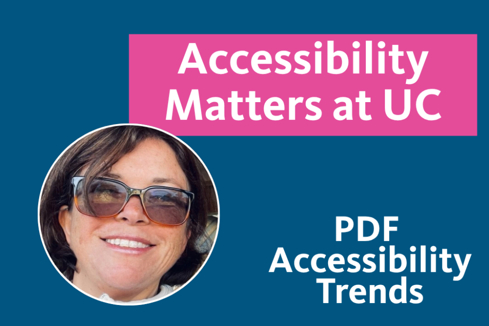 Accessibility Matters at UC: PDF Accessibility Trends with a photo of author Jamie Herrera