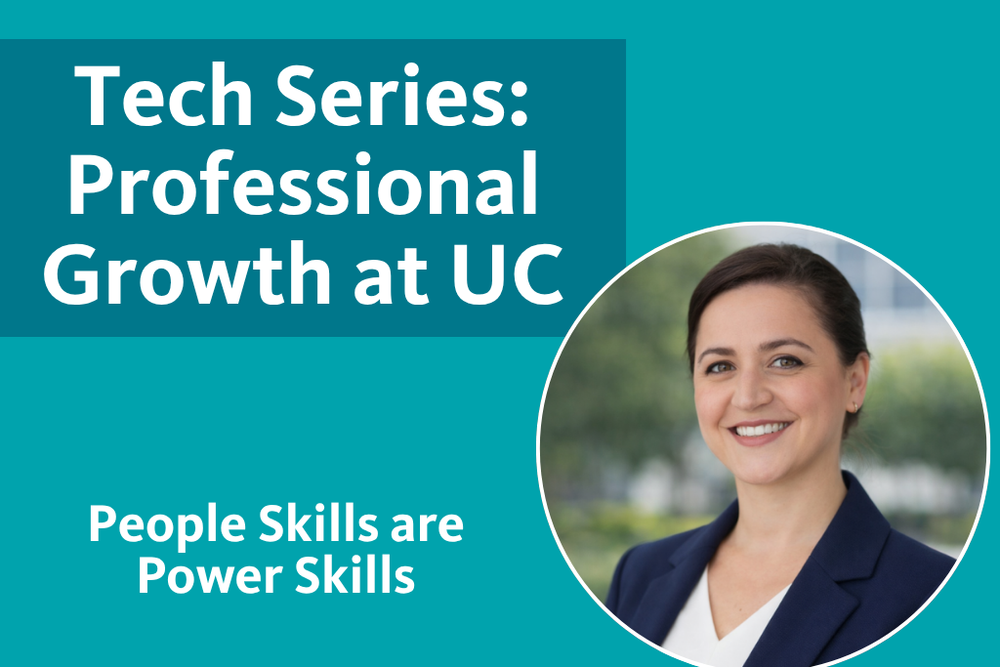 Professional Growth at UC - people skills are power skills with photo of Systemwide Associate Director, Talent Development