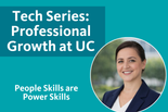 Professional Growth at UC - people skills are power skills with photo of Systemwide Associate Director, Talent Development