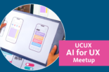 UCUX AI for UX meeting with an image of UX mockups